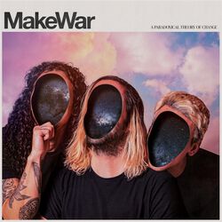 A Paradoxical Theory Of Change, MakeWar, CD
