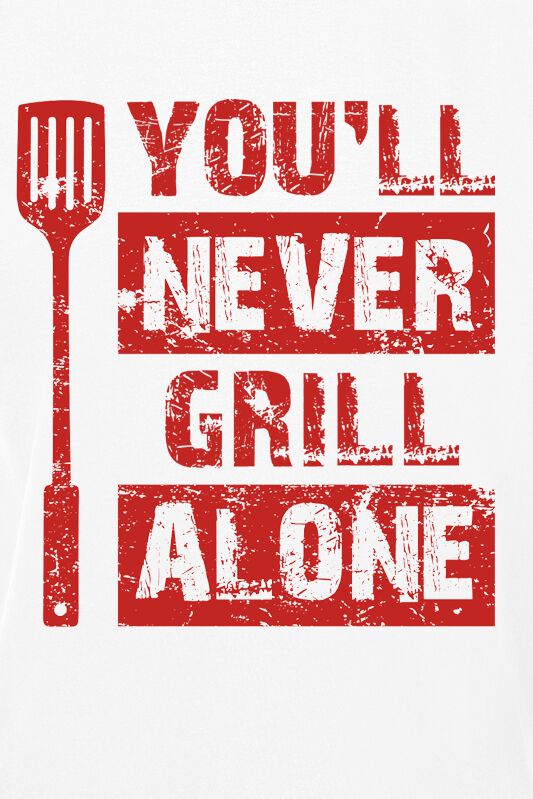 You’ll never grill alone | Food T-Shirt | EMP