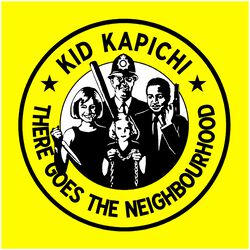There goes the neighbourhood, Kid Kapichi, CD