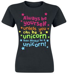 Unicorn - Always Be Yourself, Tierisch, T-Shirt
